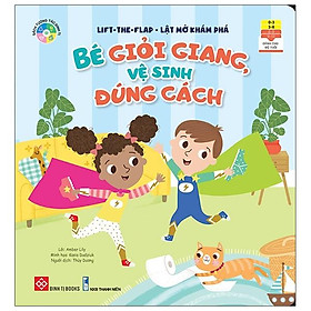 Lift-The-Flap - Lật Mở Khám Phá - Bé Giỏi Giang, Vệ Sinh Đúng Cách