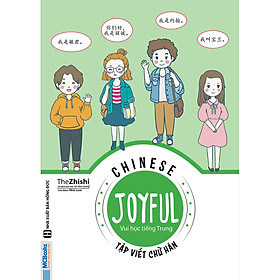 [Download Sách] Joyful Chinese - Vui Học Tiếng Trung: Tập Viết Chữ Hán ( tặng kèm bookmark )