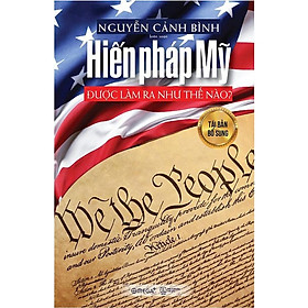 Hình ảnh sách Sách - Hiến pháp Mỹ được làm ra như thế nào?