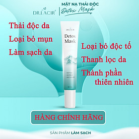 Detox Mask - Mặt Nạ Thải Độc Dr Lacir : Thải độc da, làm sạch sâu, thải độc tố tích tụ trên da (Chính hãng Dr.Lacir)