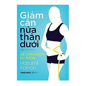 Sách Giảm Cân Nửa Thân Dưới - Để Chân Gọn Eo Thon - Alphabooks - BẢN QUYỀN