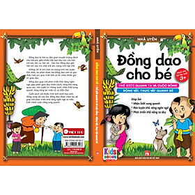 Download sách Đồng dao cho Bé - Thế giới quanh ta và cuộc sống động vật, thực vật quanh bé - Bé Từ 3+ trở lên (Cho bé tập nói)