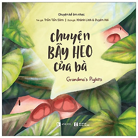 Chuyện bầy heo của bà - Gramma's Piglets - Chuyện kể âm nhạc