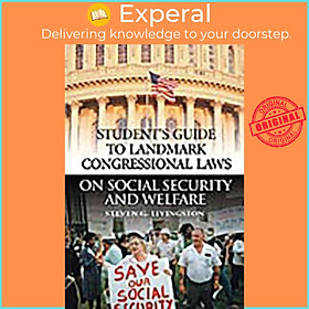 Sách - Student's Guide to Landmark Congressional Laws on Social Security by Steven G. Livingston (UK edition, hardcover)