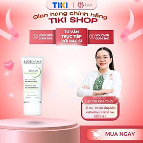 Kem se nhỏ lỗ chân lông Bioderma Sebium Pore Refiner 30ml