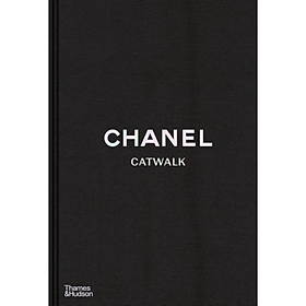 [SÁCH NGOẠI VĂN] CHANEL CATWALK: The complete collections – Mauries Patrick – Read Station - Alpha Books