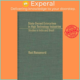 Hình ảnh Sách - State-Owned Enterprises in High Technology Industries - Stus in Indi by Rami Ramamurti (UK edition, hardcover)