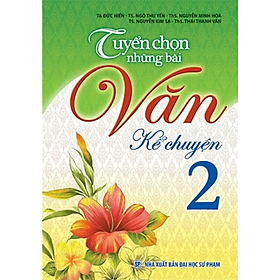 Sách – Tuyển Chọn Những Bài Văn Kể Chuyện 2