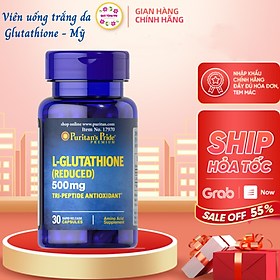 Viên uống trắng da Glutathione Puritan s Pride Premium L-Glutathione 500mg