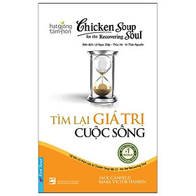 Sách - Chicken Soup For The Soul : Tìm Lại Giá Trị Cuộc Sống