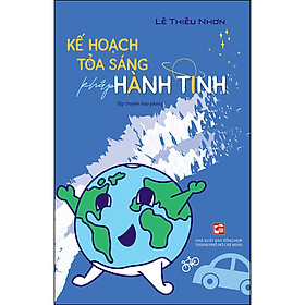 Sách Kế Hoạch Tỏa Sáng Khắp Hành Tinh