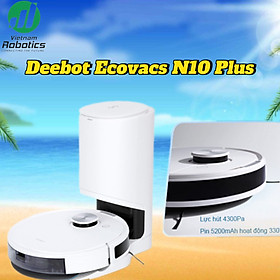 Robot hút bụi lau nhà Ecovacs Deebot N10 PLUS New - Trắng Bản Quốc tế - App Tiếng Việt, hàng nhập khẩu chính hãng full VAT, bảo hành chính hãng 24 tháng bởi Vietnam Robotics, lực hút 4300Pa, thời gian hoạt động 6,5 giờ liên tục