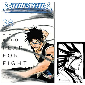 Bleach Tập 38: Fear For Fight [Tặng Postcard]