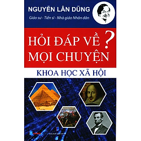 	Hỏi Đáp Về Mọi Chuyện - Khoa Học Xã Hội _HNB