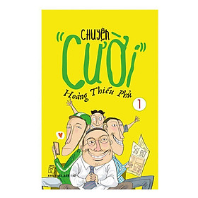 Chuyện "Cười" Hoàng Thiếu Phủ Quyển 1