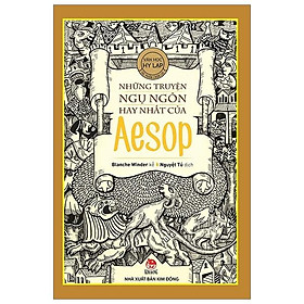 Những Truyện Ngụ Ngôn Hay Nhất Của Aesop (Tái Bản 2020)