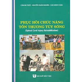 Phục Hồi Chức Năng Tổn Thương Tủy Sống (Spinal Cord Injury Rehabilitation)