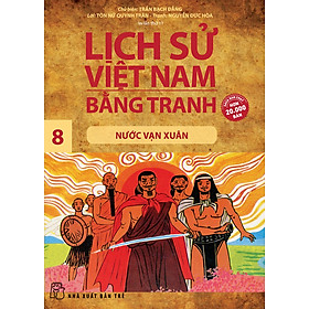 Sách Lịch Sử Việt Nam Bằng Tranh Tập 8: Nước Vạn Xuân (Tái Bản 2018)