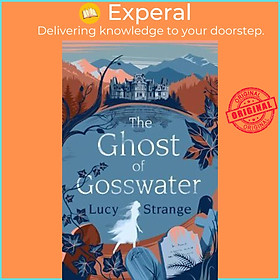Sách - The Ghost of Gosswater by Lucy Strange (UK edition, paperback)