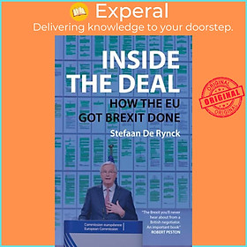 Sách - Inside the Deal - How the EU Got Brexit Done by Dr Stefaan De Rynck (UK edition, hardcover)