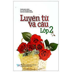 Sách Luyện Từ Và Câu Lớp 2 (Tái Bản 2018)