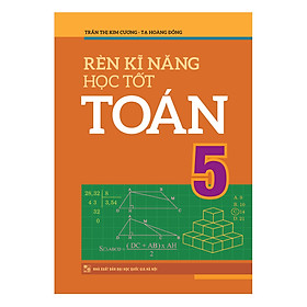 Nơi bán Rèn Luyện Kĩ Năng Học Tốt Toán 5 - Giá Từ -1đ