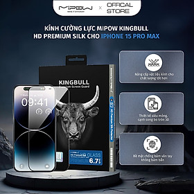Mua Kính cường lực MIPOW KINGBULL 2.5D HD Premium Silk cho iPhone 15 | 15 ProMax | 15 Pro | 15 Plus - Hàng chính hãng