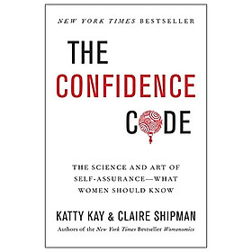 Nơi bán The Confidence Code: The Science and Art of Self-Assurance---What Women Should Know - Giá Từ -1đ