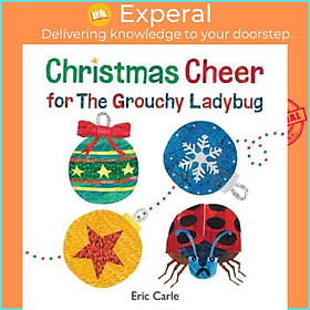 Sách - Christmas Cheer for the Grouchy Ladybug by Eric Carle (US edition, hardcover)