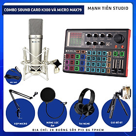 Mua Bộ Combo Livestream Micro Max 79 + Sound Card K300 - Kèm Full Phụ Kiện Kẹp Micro  Màng Lọc  Tai Nghe Chụp Tai  Giá Đỡ Đt - Thu Âm  Livestream  Karaoke Online Chuyên Nghiệp - Hàng nhập khẩu