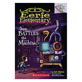 Eerie Elementary #6: Sam Battles The Machine!