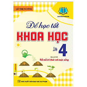 Sách - Để học tốt khoa học lớp 4 (bám sát sgk kết nối tri thức với cuộc sống) (HA)