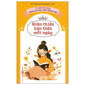 Tủ Sách Kỹ Năng Dành Cho Học Sinh Trung Học - Hoàn Thiện Bản Thân Mỗi Ngày - Trí Việt