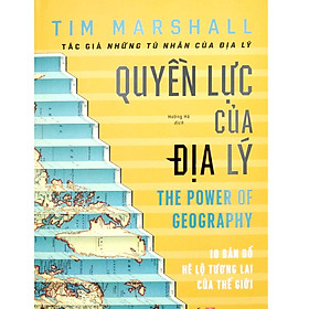 Quyền Lực Của Địa Lý (bìa cứng)