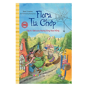 Flora Tia Chớp - Tập 4: Giải Cứu Thung Lũng Hoa Hồng