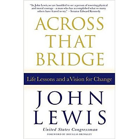 Across That Bridge: Life Lessons and a Vision for Change