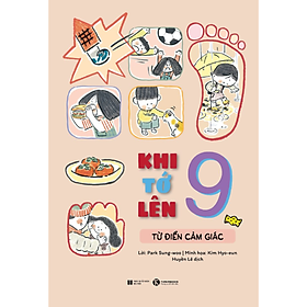 Khi Tớ Lên 9 – Từ Điển Cảm Giác