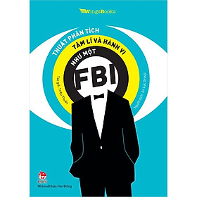 Sách - Thuật phân tích tâm lí và hành vi như một FBI - Nxb Kim Đồng