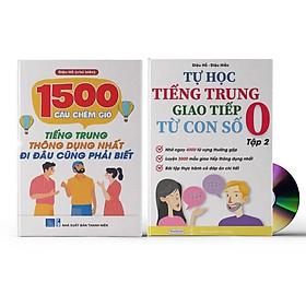 Combo 2 sách: 1500 Câu chém gió tiếng Trung thông dụng nhất + Tự Học Tiếng Trung Giao Tiếp Từ Con Số 0 Tập 2 (Có audio nghe) + DVD