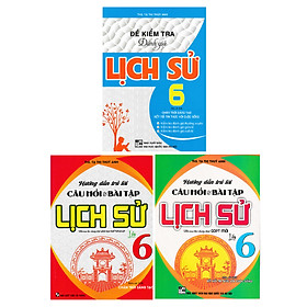 COMBO HƯỚNG DẪN TRẢ LỜI CÂU HỎI VÀ BÀI TẬP LỊCH SỬ LỚP 6 + ĐỀ KIỂM TRA ĐÁNH GIÁ LỊCH SỬ LỚP 6 (BÁM SÁT SGK CHÂN TRỜI SÁNG TẠO VÀ KẾT NỐI TRI THỨC VỚI CUỘC SỐNG) (3 CUỐN)