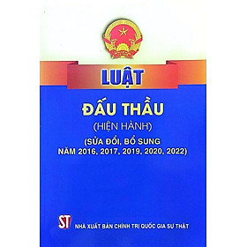 Luật đấu thầu (hiện hành) (sửa đổi, bổ sung năm 2016, 2017, 2019, 2020, 2022)