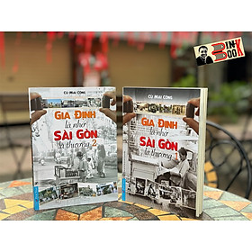 GIA ĐỊNH LÀ NHỚ – SÀI GÒN LÀ THƯƠNG (Tập 1 + Tập 2) – Cù Mai Công – First News - FIRST NEWS