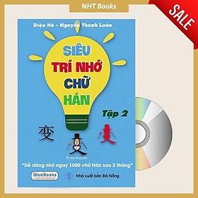 Hình ảnh Sách - Siêu Trí Nhớ Chữ Hán Tập 2 In Màu Bản Mới Nhất - Dễ Dàng Nhớ Ngay 1000 chữ Hán