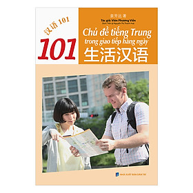 Hình ảnh 101 Chủ Đề Tiếng Trung Trong Giao Tiếp Hằng Ngày (CD Hoặc Dùng App) 