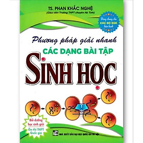 Sách Phương Pháp Giải Nhanh Các Dạng Bài Tập Sinh Học