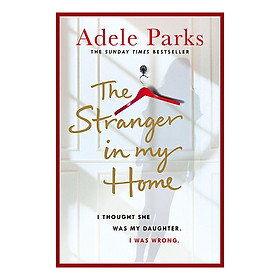 The Stranger In My Home: I thought she was my daughter. I was wrong