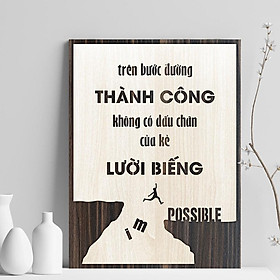 Tranh tạo động lực:Trên bước đường thành công không có dấu chân của kẻ lười biếng. Mã:VIAN02