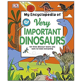 My Encyclopedia of Very Important Dinosaurs