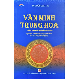 Văn minh Trung Hoa (Sách tham khảo, xuất bản lần thứ hai)