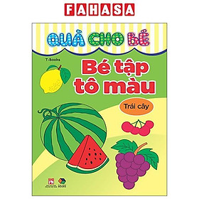 Sách - Quà Cho Bé - Bé Tập Tô Màu - Trái Cây